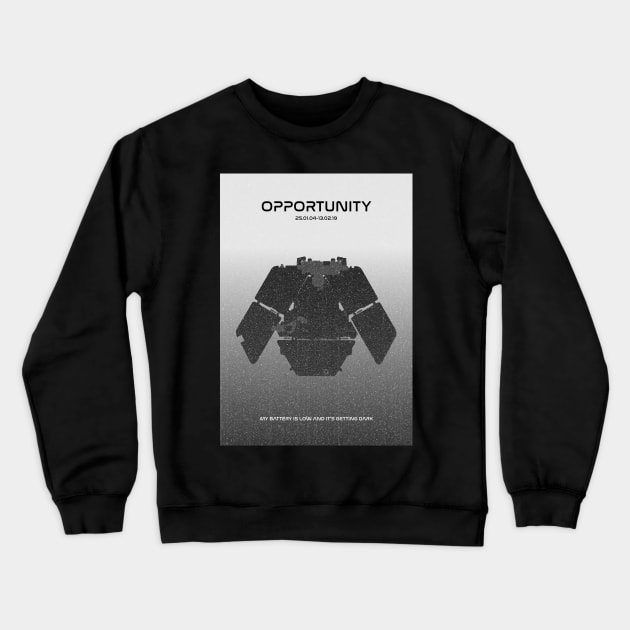 Opportunity Rover - My battery is low and it's getting dark Crewneck Sweatshirt by Walford-Designs